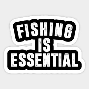 Fishing is Essential Sticker